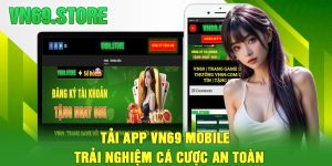 Tải App VN69 Mobile – Trải Nghiệm Cá Cược An Toàn