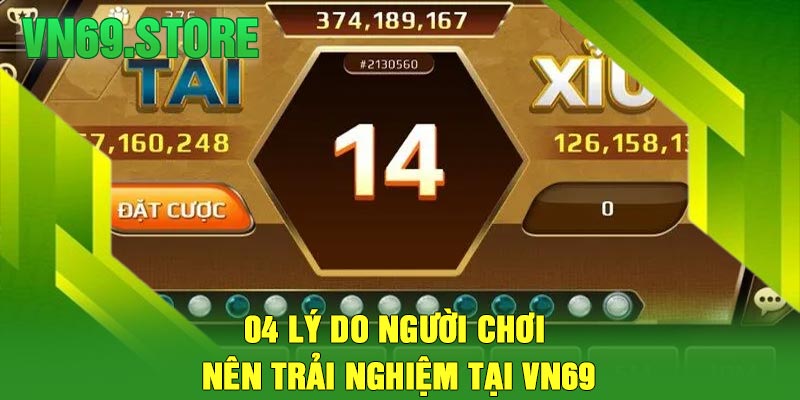 04 Lý Do Người Chơi Nên Trải Nghiệm Tại VN69