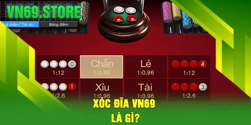 Xóc Đĩa VN69 Là Gì?