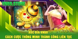 Xóc Đĩa VN69 – Cách Cược Thông Minh Thành Công Liên Tục